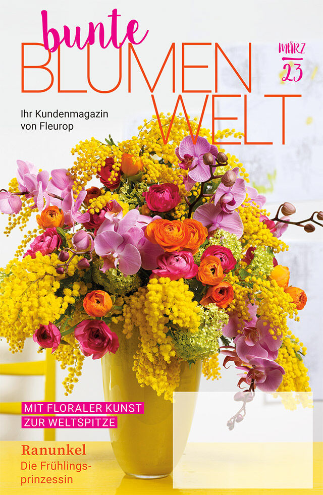 Fleurop Kundenmagazin - Bunte Blumenwelt - Ausgabe März 2023