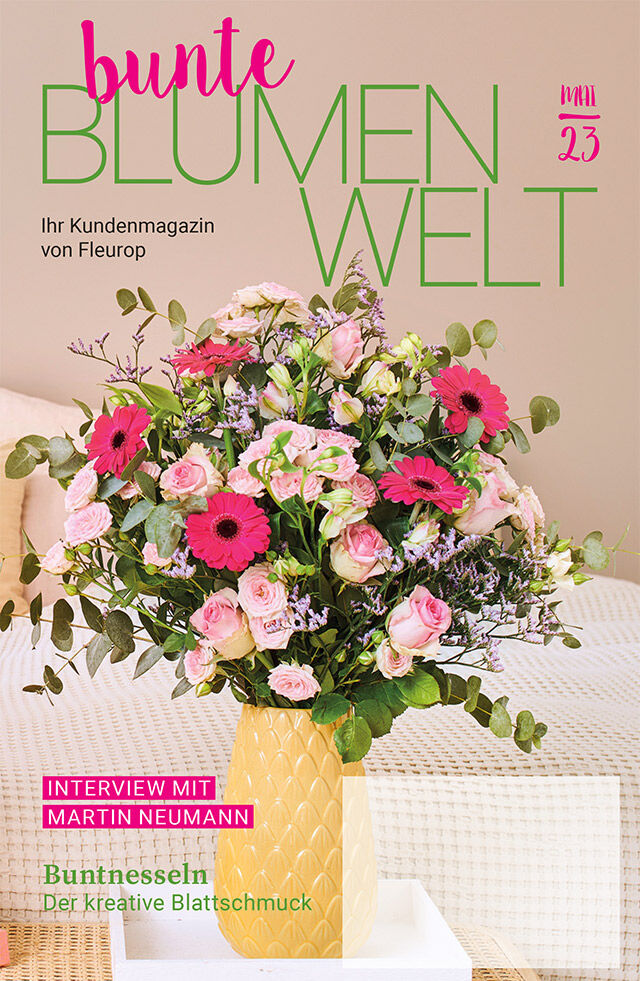 Fleurop Kundenmagazin - Bunte Blumenwelt - Ausgabe Mai 2023