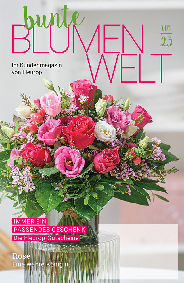 Fleurop Kundenmagazin - Bunte Blumenwelt - Ausgabe Februar 2023