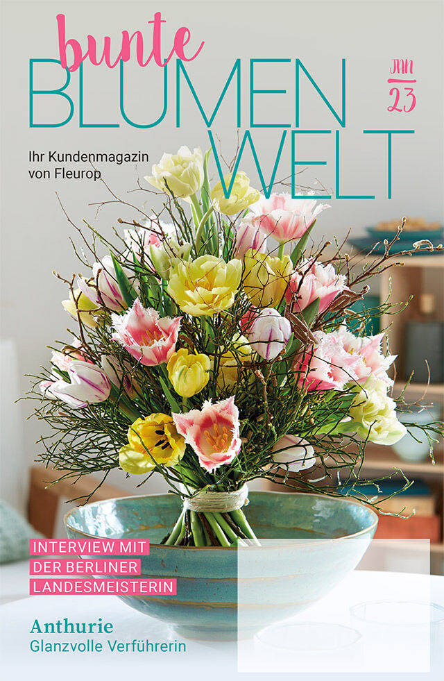 Fleurop Kundenmagazin - Bunte Blumenwelt - Ausgabe Januar 2023
